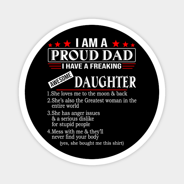 I Am A Proud Dad I Have A Freaking Awesome Daughter Magnet by Jenna Lyannion